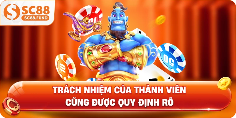 Trách nhiệm của thành viên cũng được quy định rõ